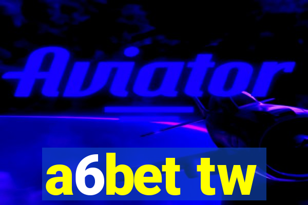 a6bet tw